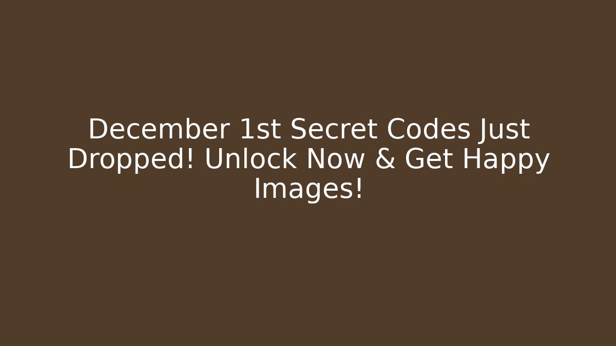 December 1st Secret Codes Just Dropped! Unlock Now & Get Happy Images! - Critter Realm