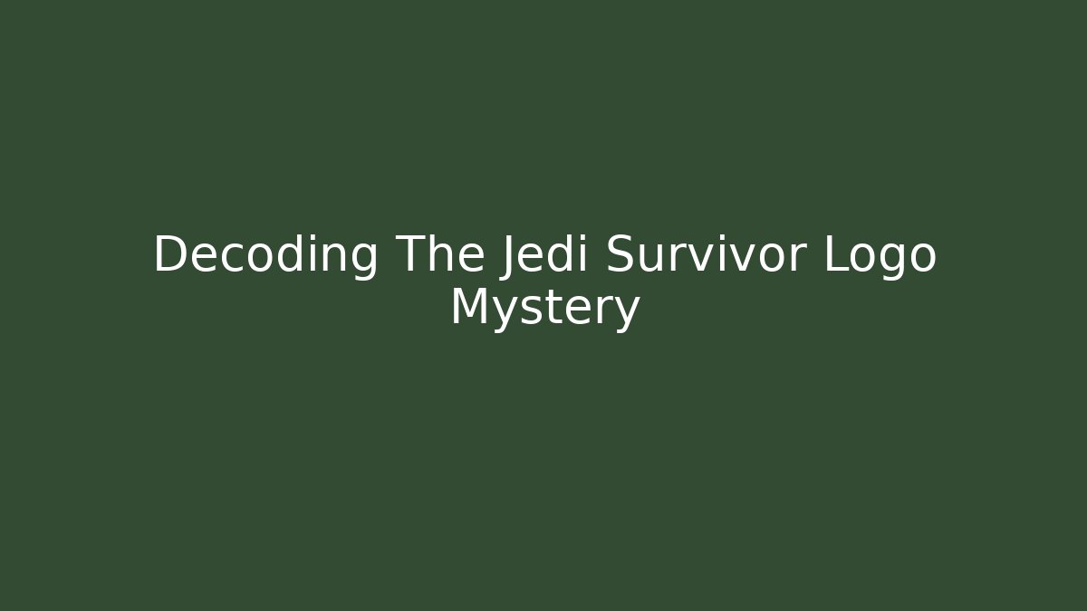 Decoding The Jedi Survivor Logo Mystery