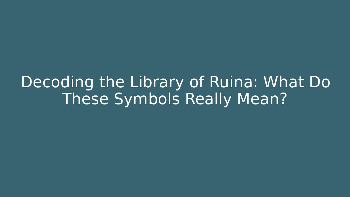 Decoding the Library of Ruina: What Do These Symbols Really Mean? - Critter Realm