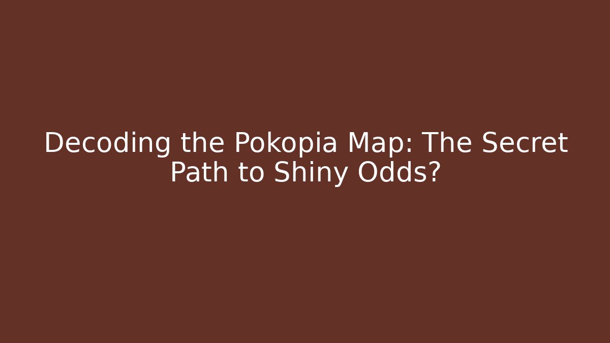 Decoding the Pokopia Map: The Secret Path to Shiny Odds? - Critter Realm