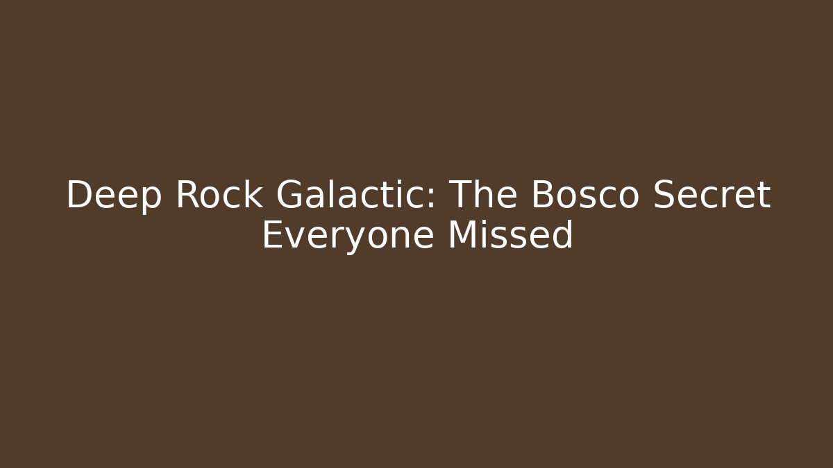 Deep Rock Galactic: The Bosco Secret Everyone Missed