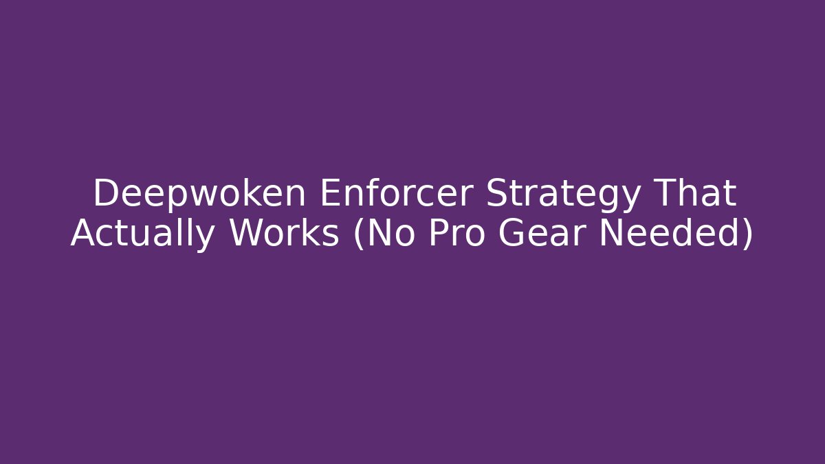 Deepwoken Enforcer Strategy That Actually Works (No Pro Gear Needed) - Critter Realm
