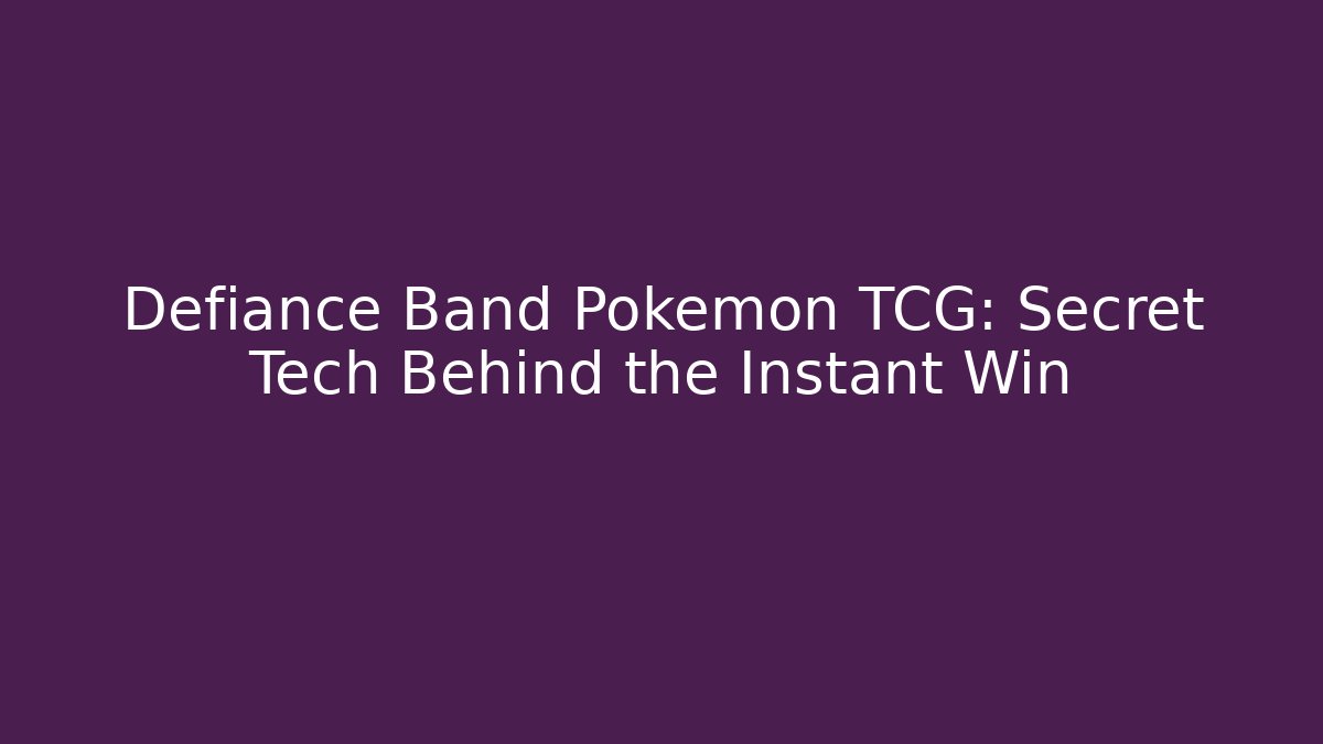 Defiance Band Pokémon TCG: Secret Tech Behind the Instant Win