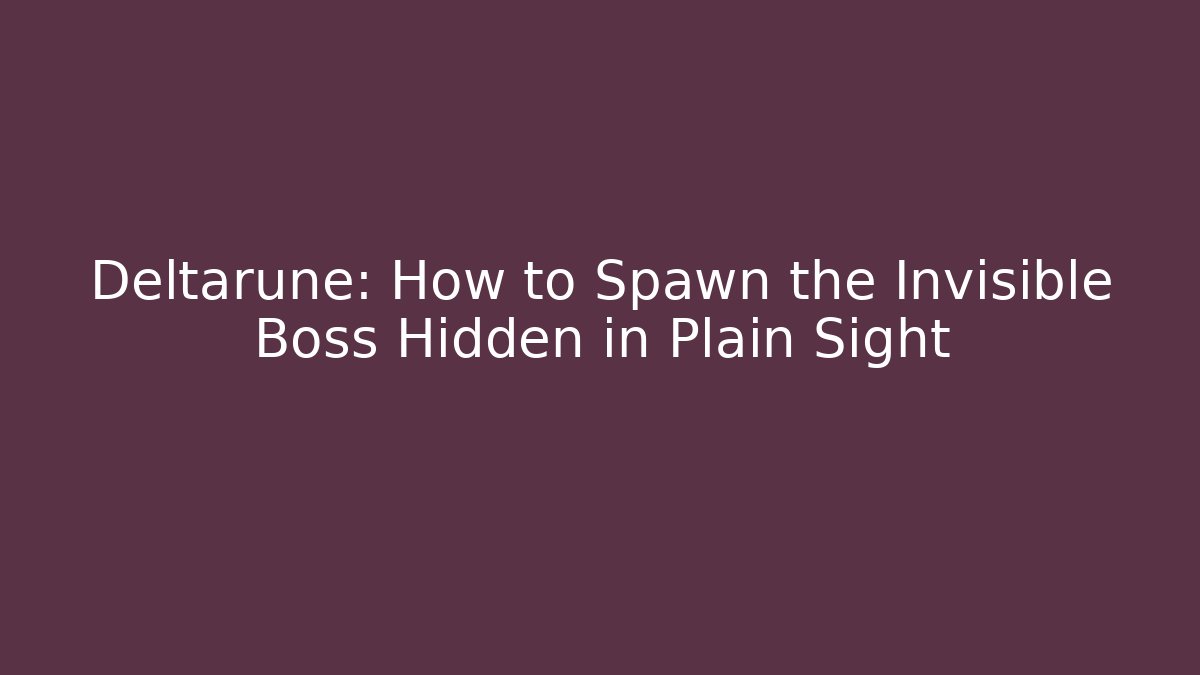 Deltarune: How to Spawn the Invisible Boss Hidden in Plain Sight
