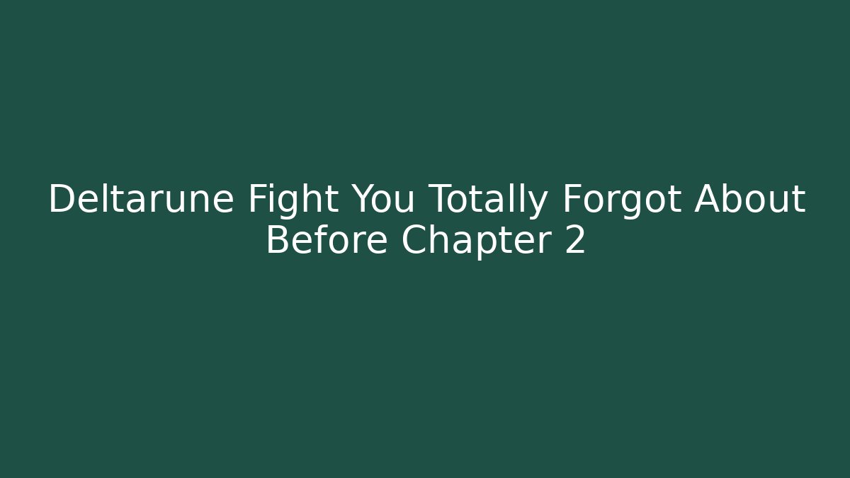 Deltarune Fight You Totally Forgot About Before Chapter 2 - Critter Realm