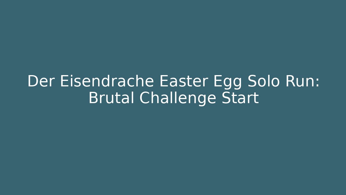 Der Eisendrache Easter Egg Solo Run: Brutal Challenge Start - Critter Realm