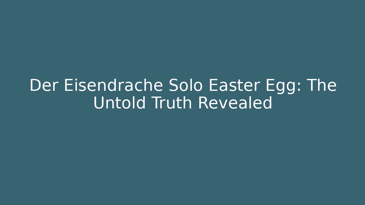 Der Eisendrache Solo Easter Egg: The Untold Truth Revealed