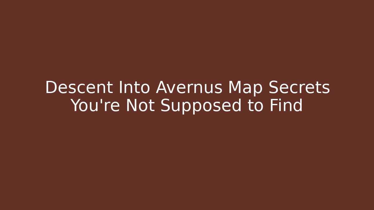 Descent Into Avernus Map Secrets You're Not Supposed to Find