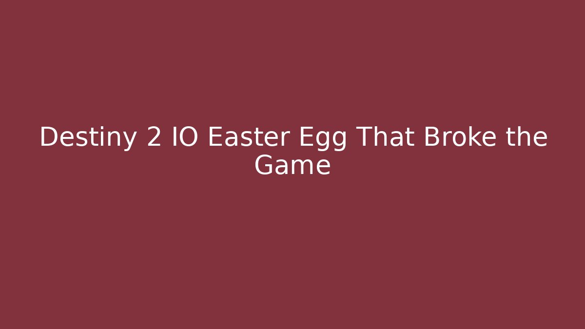 Destiny 2 IO Easter Egg That Broke the Game - Critter Realm