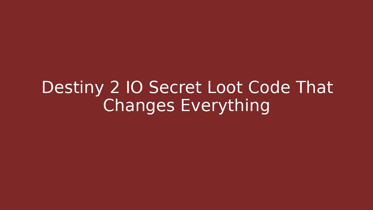 Destiny 2 IO Secret Loot Code That Changes Everything