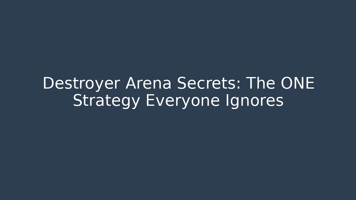 Destroyer Arena Secrets: The ONE Strategy Everyone Ignores - Critter Realm