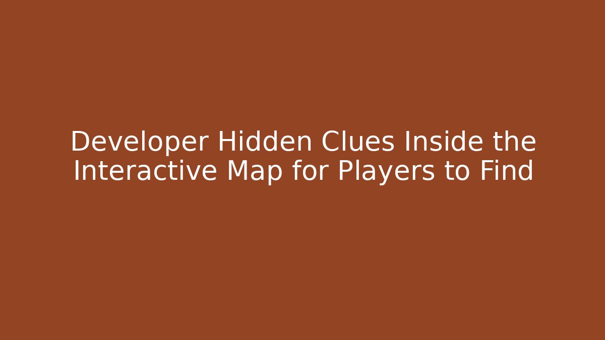 Developer Hidden Clues Inside the Interactive Map for Players to Find - Critter Realm