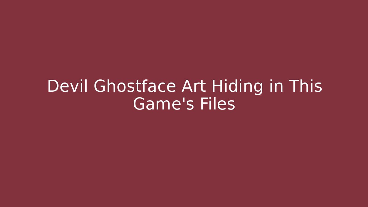 Devil Ghostface Art Hiding in This Game's Files