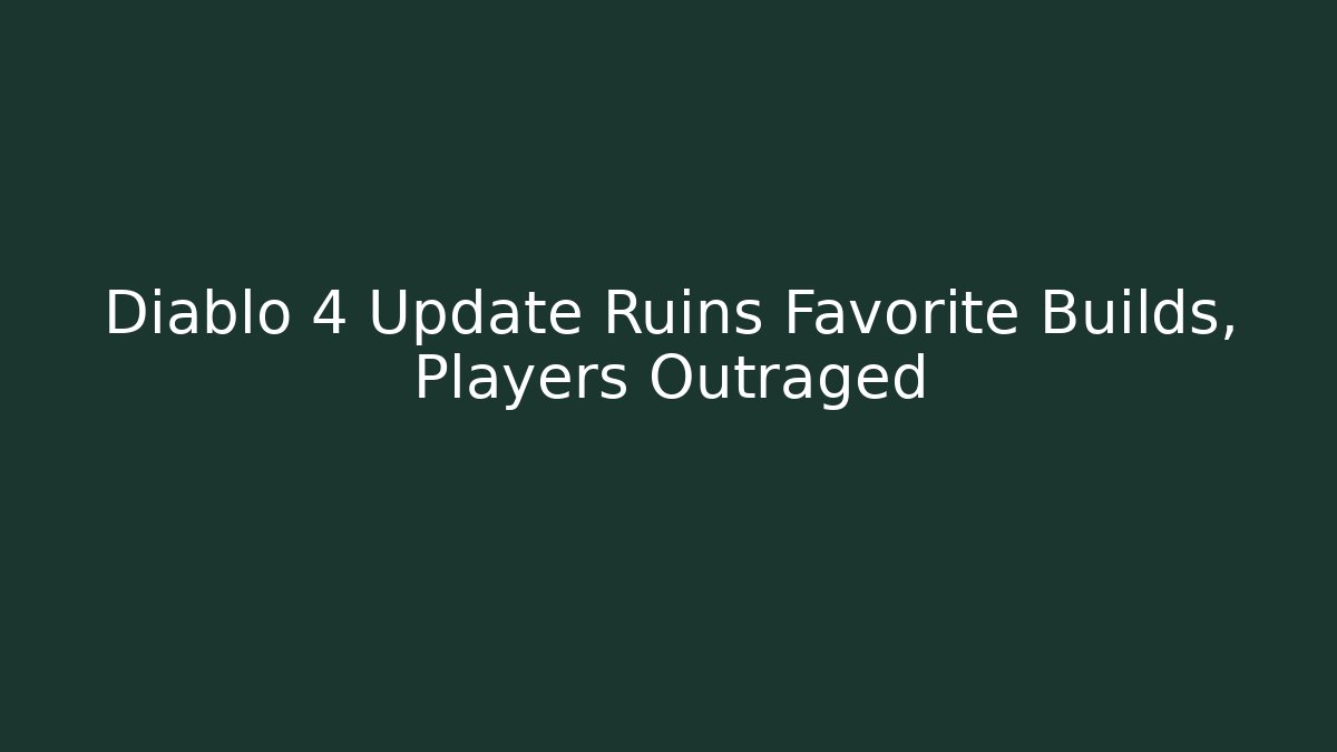 Diablo 4 Update Ruins Favorite Builds, Players Outraged