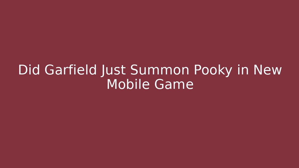 Did Garfield Just Summon Pooky in New Mobile Game