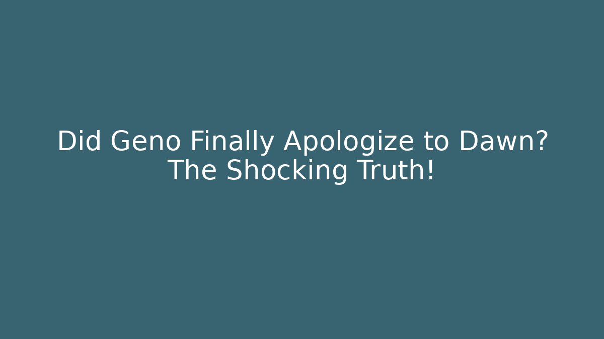 Did Geno Finally Apologize to Dawn? The Shocking Truth! - Critter Realm