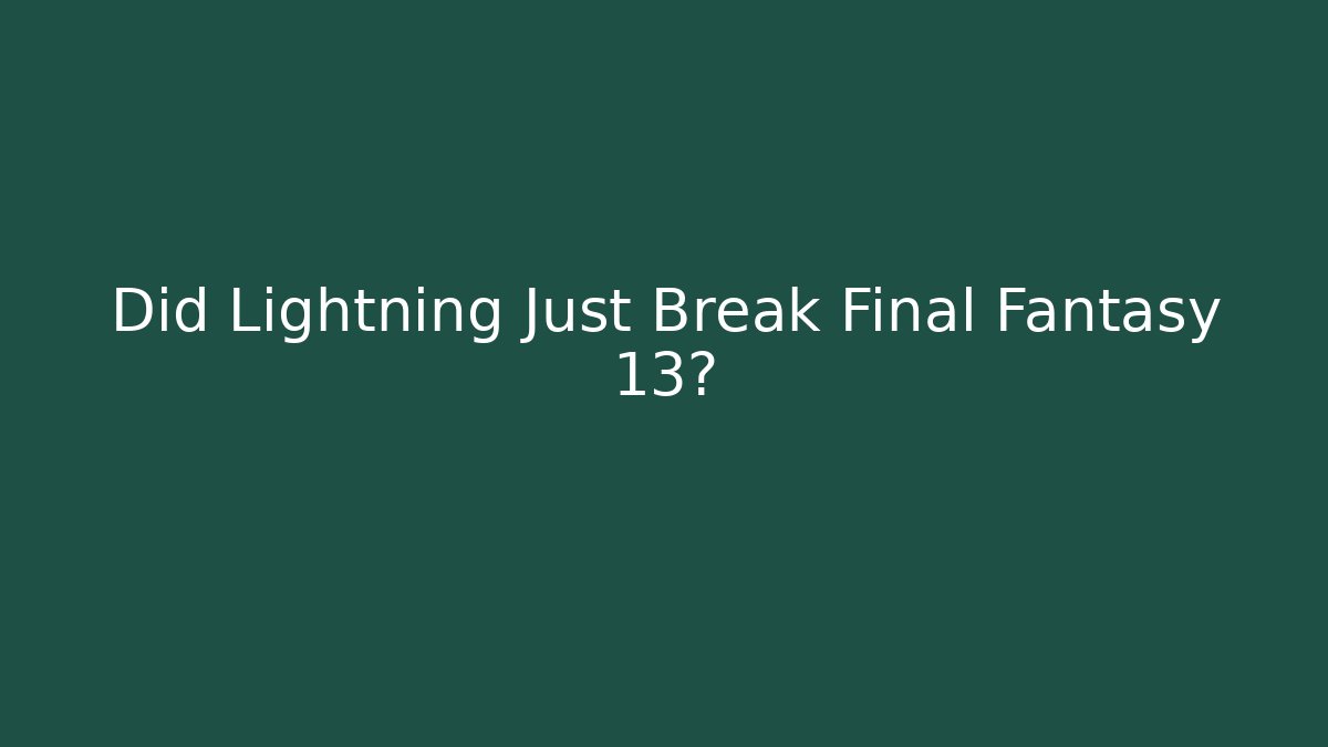 Did Lightning Just Break Final Fantasy 13?