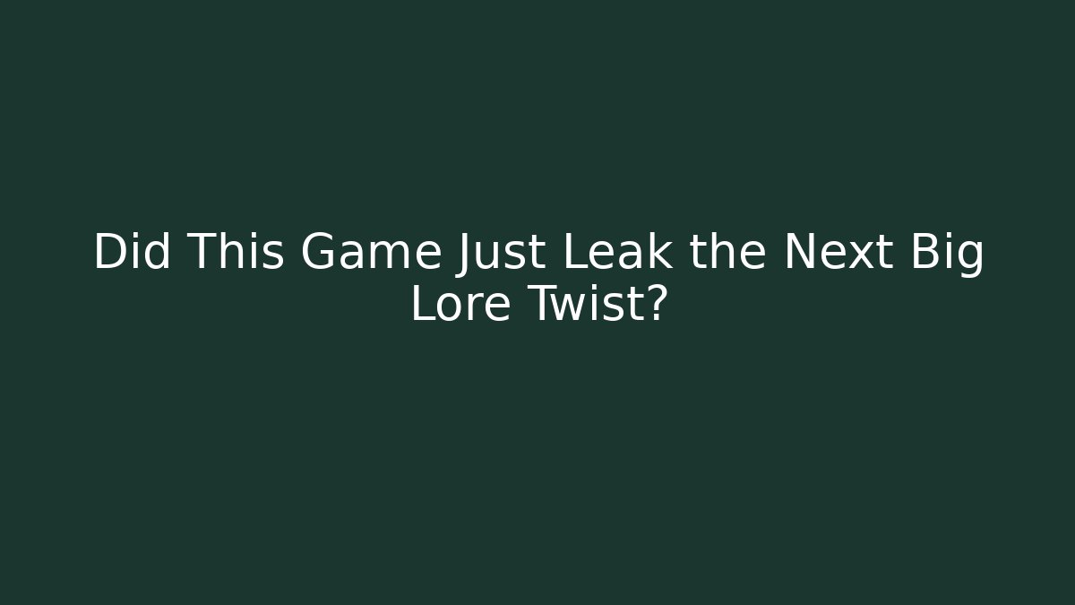 Did This Game Just Leak the Next Big Lore Twist? - Critter Realm