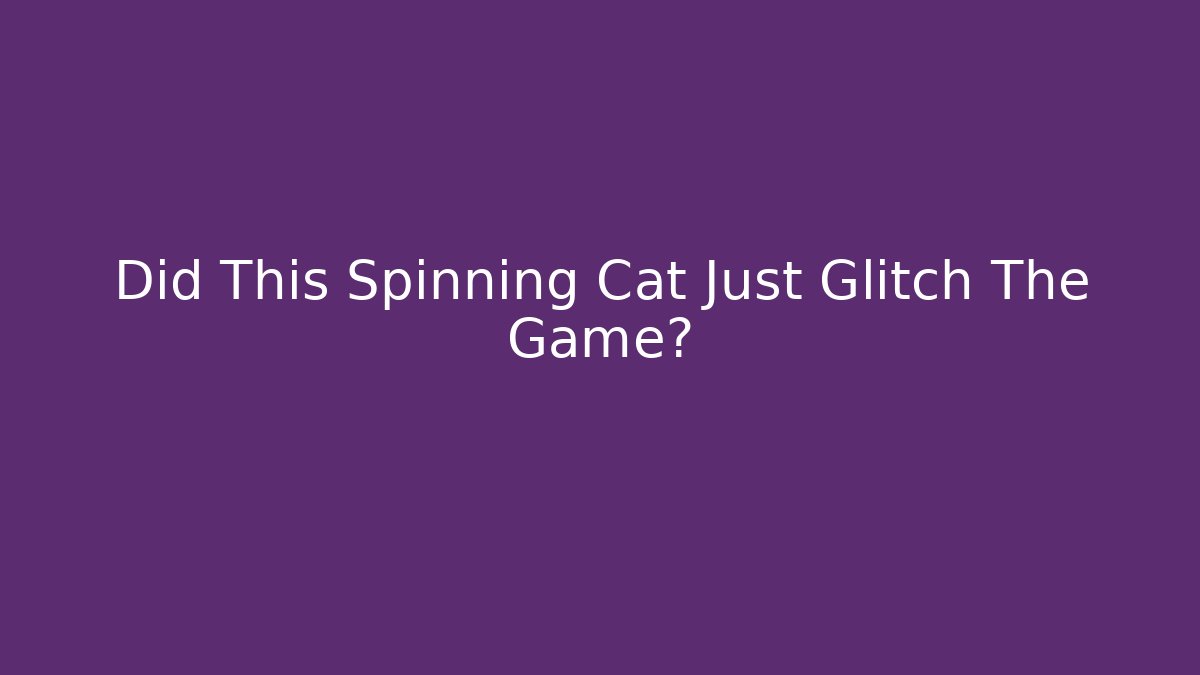 Did This Spinning Cat Just Glitch The Game? - Critter Realm