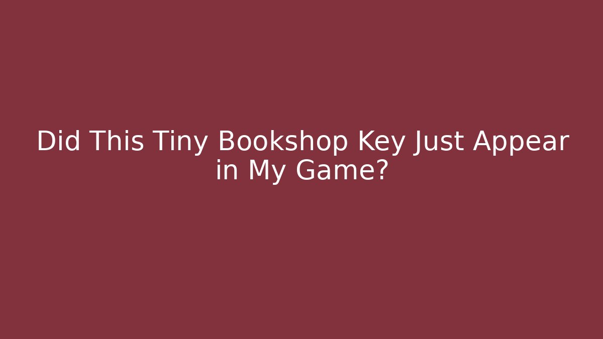 Did This Tiny Bookshop Key Just Appear in My Game? - Critter Realm