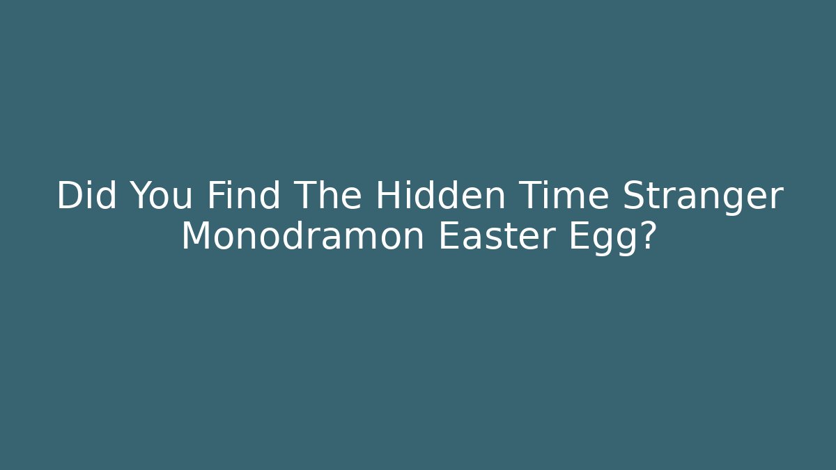 Did You Find The Hidden Time Stranger Monodramon Easter Egg? - Critter Realm
