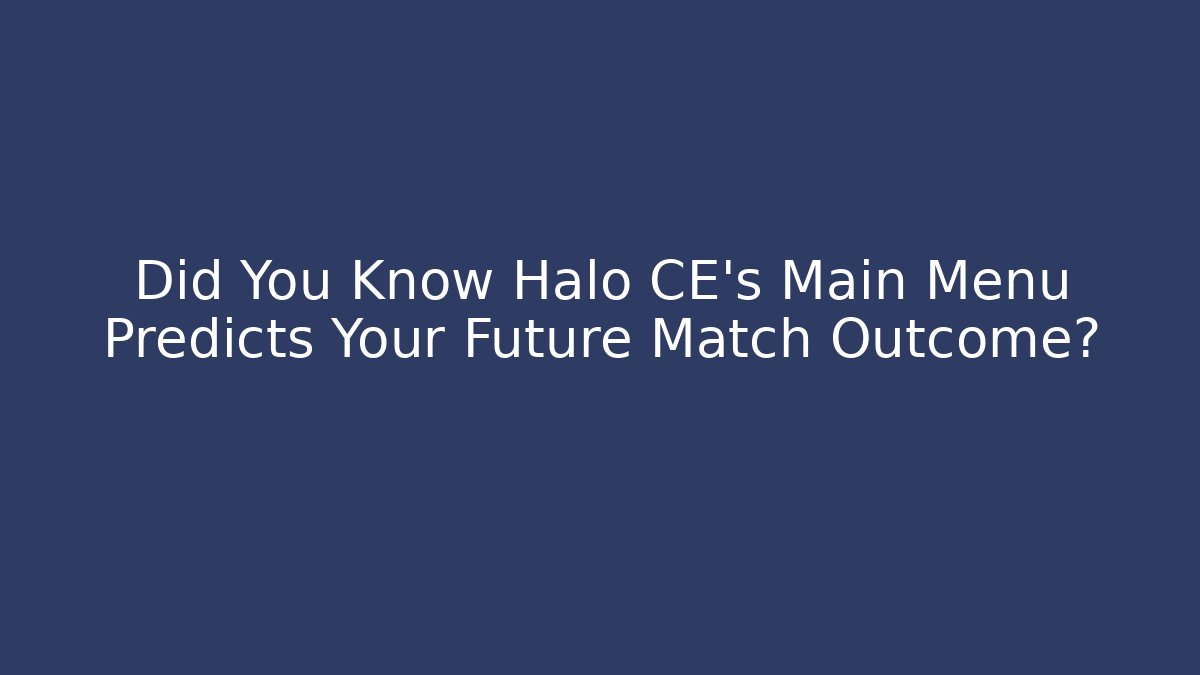 Did You Know Halo CE's Main Menu Predicts Your Future Match Outcome? - Critter Realm