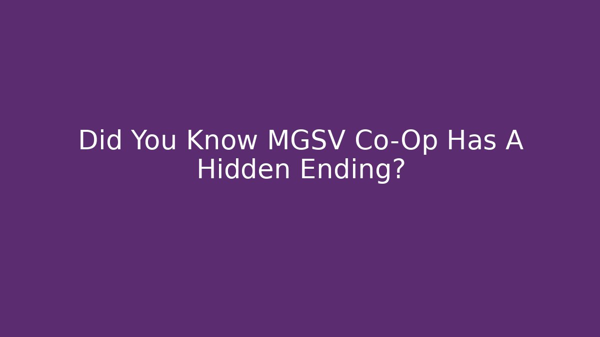 Did You Know MGSV Co-Op Has A Hidden Ending?