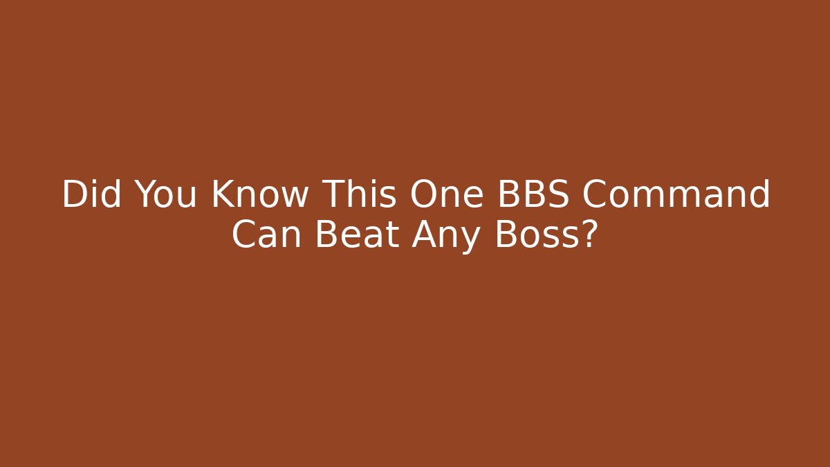 Did You Know This One BBS Command Can Beat Any Boss?