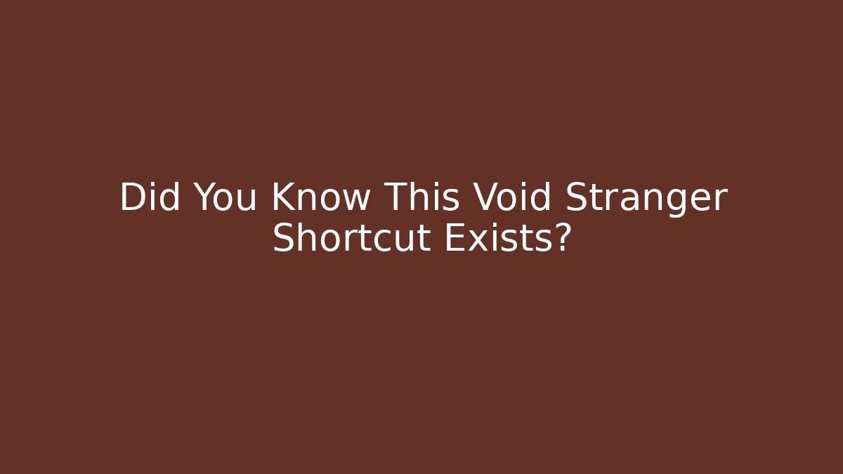Did You Know This Void Stranger Shortcut Exists? - Critter Realm
