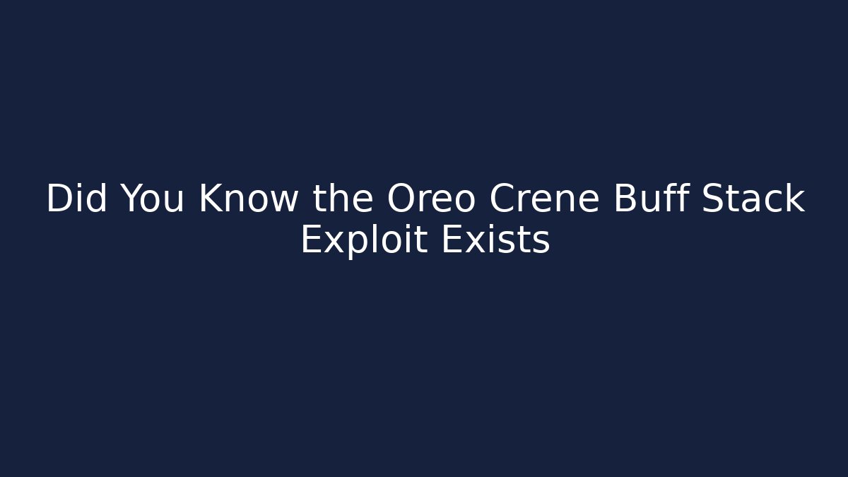 Did You Know the Oreo Crene Buff Stack Exploit Exists