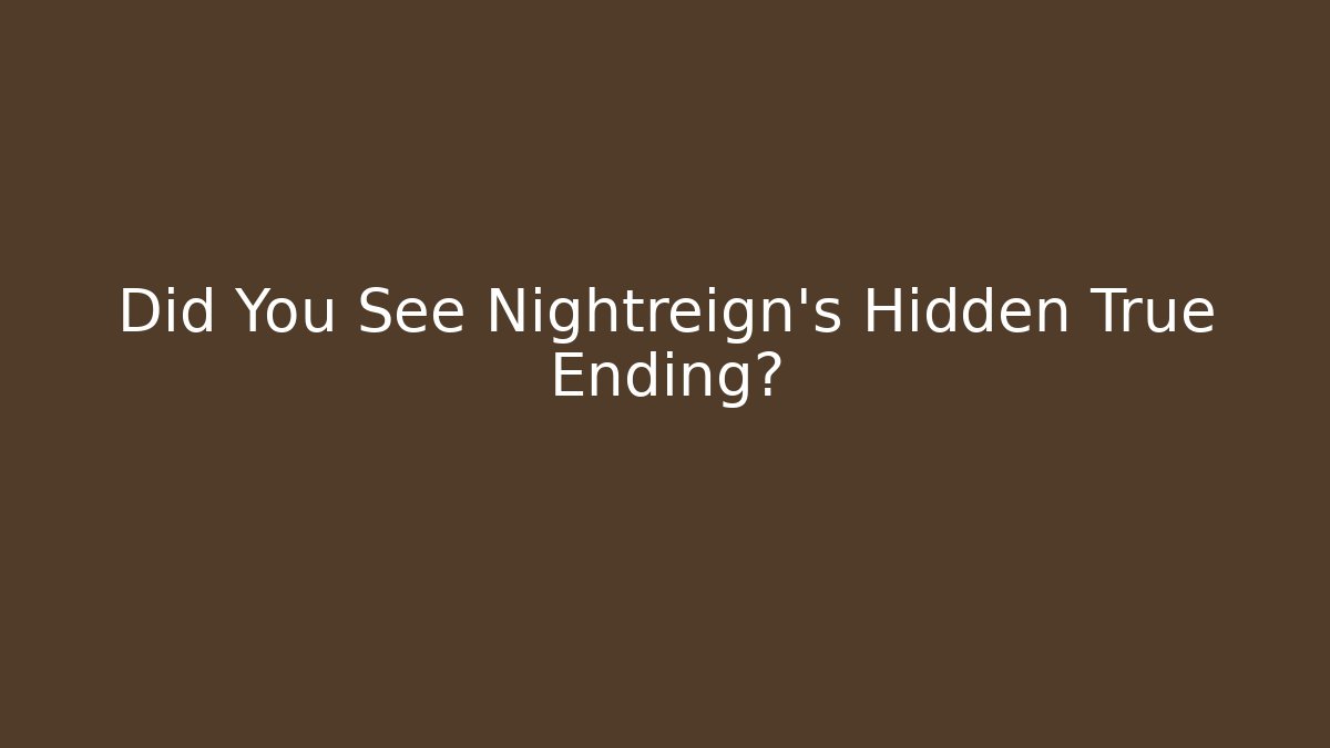 Did You See Nightreign's Hidden True Ending? - Critter Realm