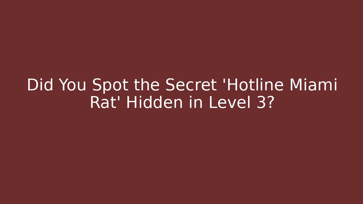 Did You Spot the Secret 'Hotline Miami Rat' Hidden in Level 3?