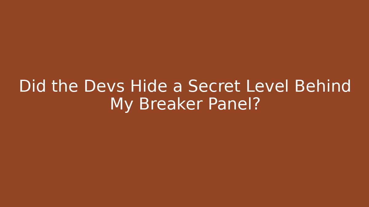 Did the Devs Hide a Secret Level Behind My Breaker Panel? - Critter Realm