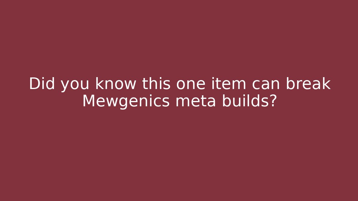 Did you know this one item can break Mewgenics meta builds?