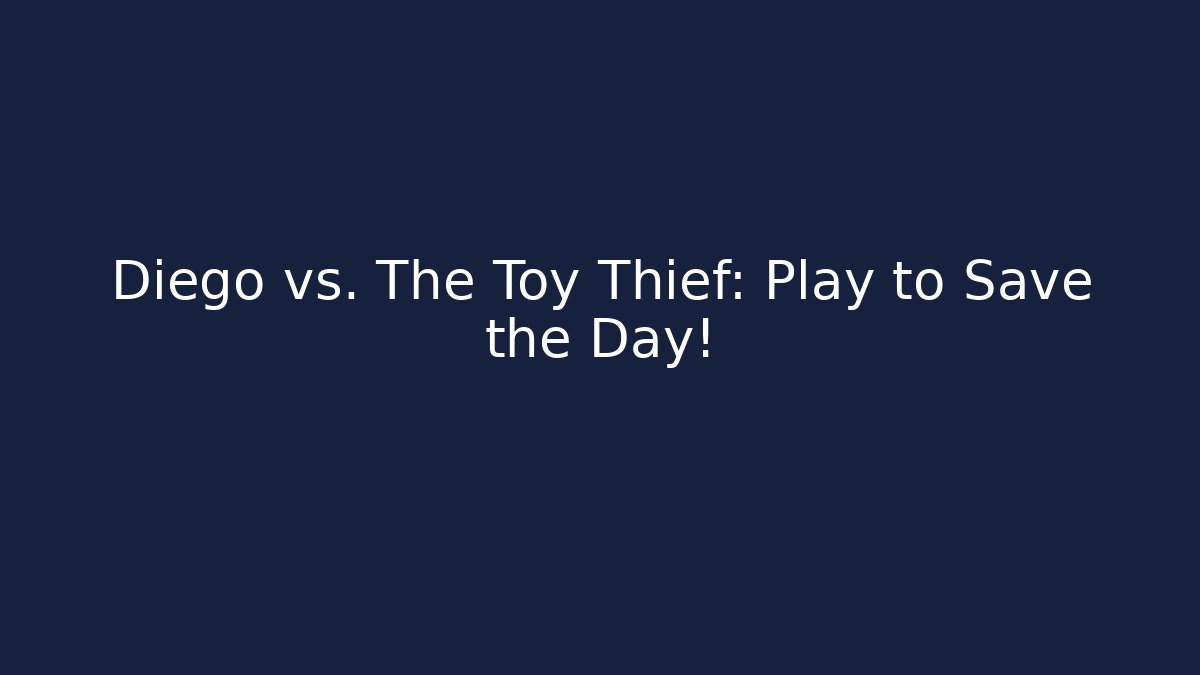 Diego vs. The Toy Thief: Play to Save the Day! - Critter Realm