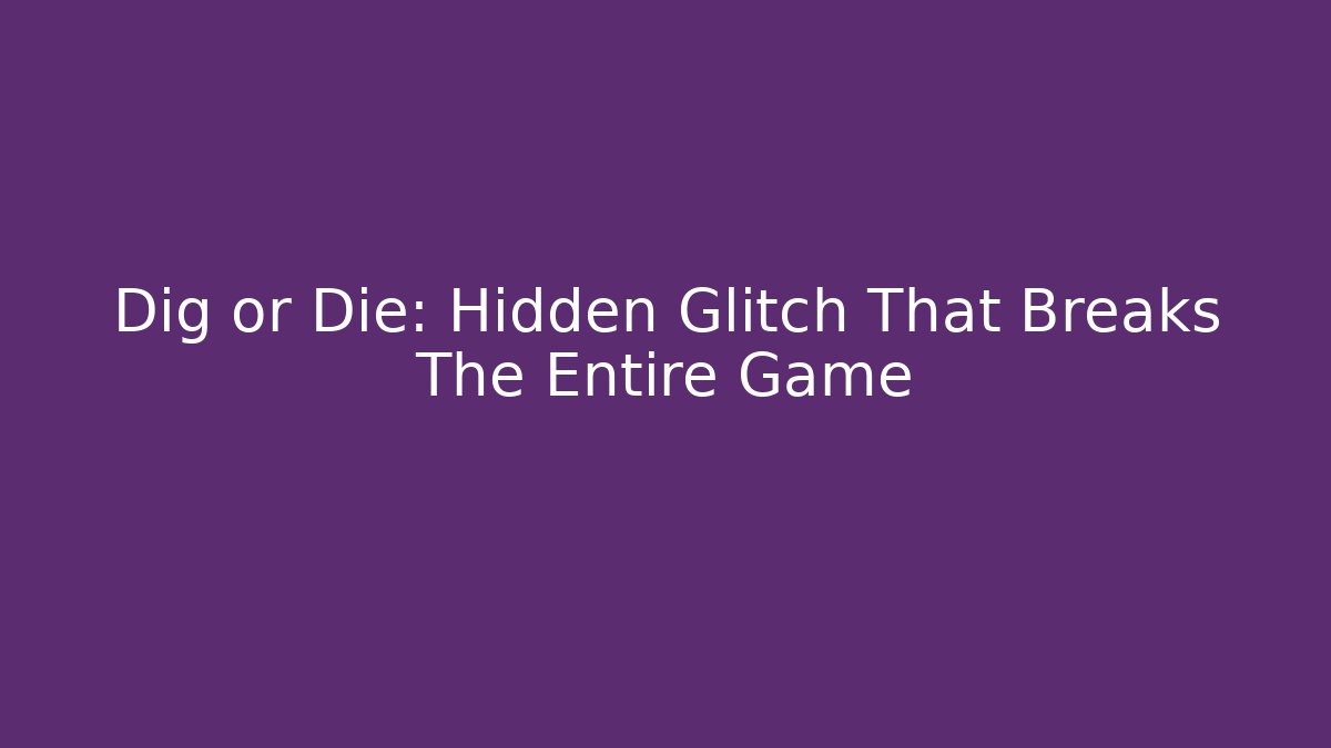Dig or Die: Hidden Glitch That Breaks The Entire Game - Critter Realm