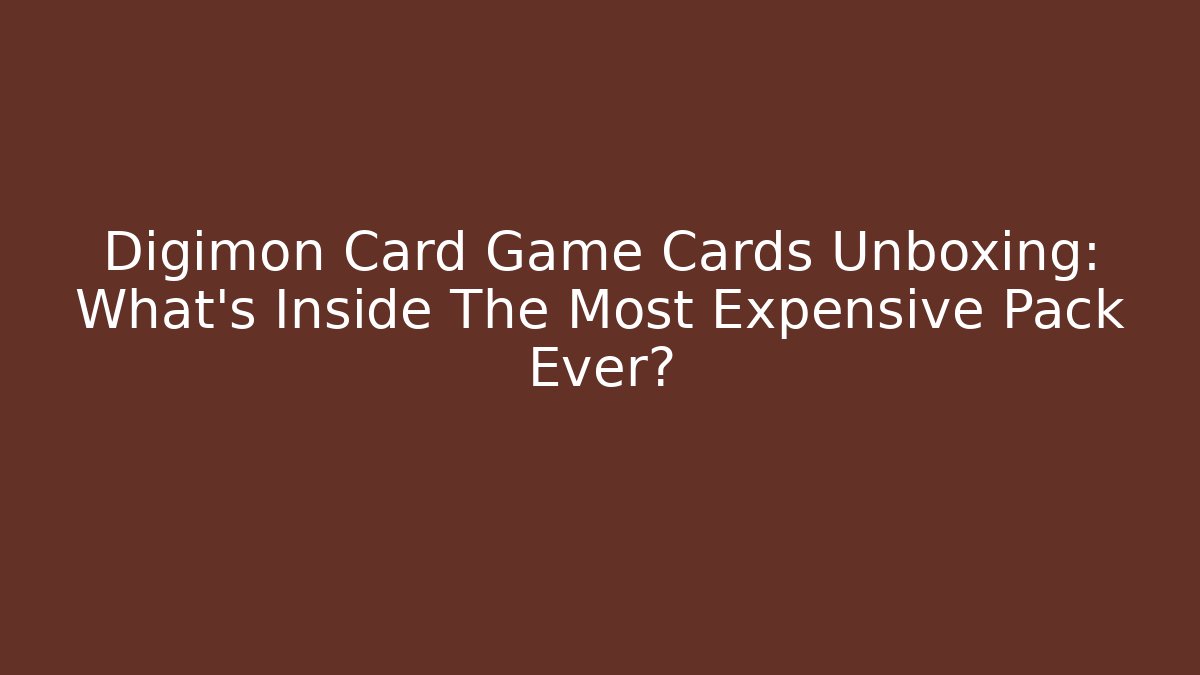 Digimon Card Game Cards Unboxing: What's Inside The Most Expensive Pack Ever?