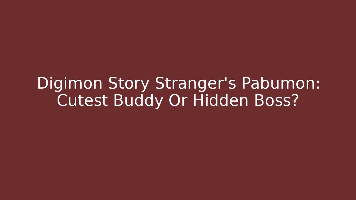 Digimon Story Stranger's Pabumon: Cutest Buddy Or Hidden Boss? - Critter Realm