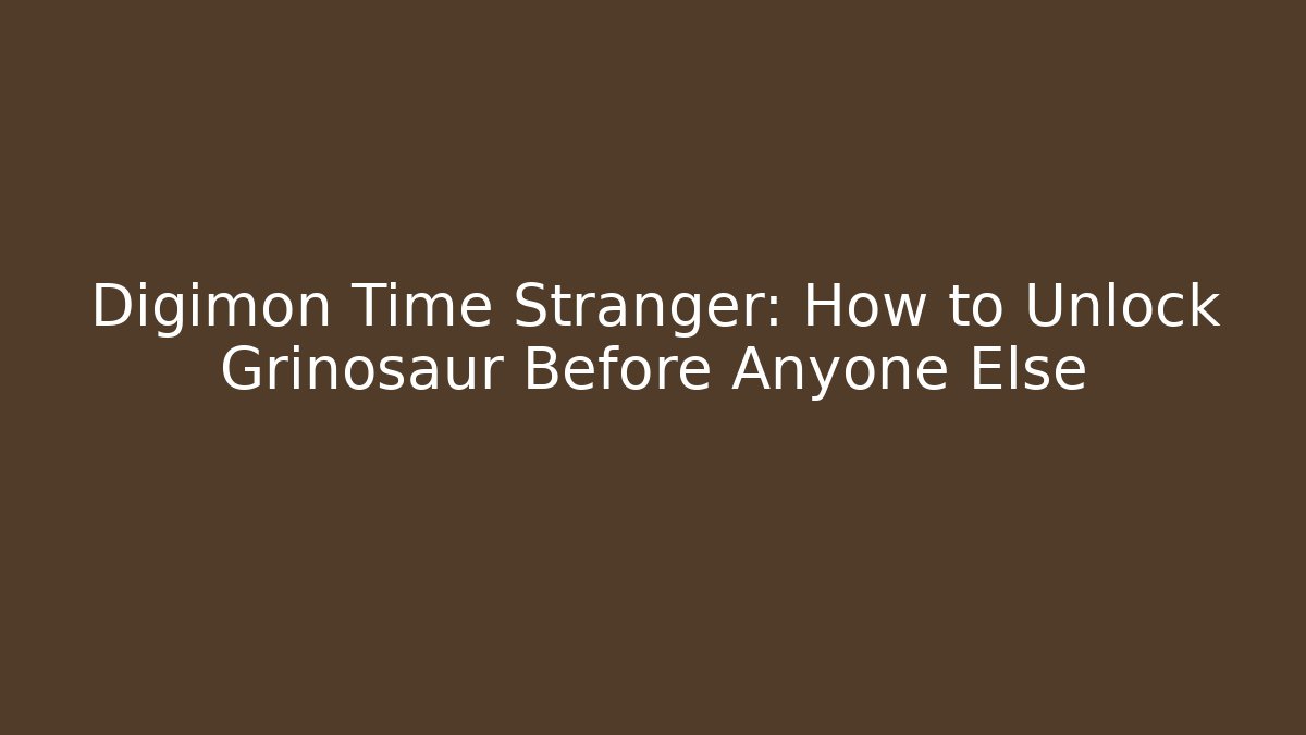 Digimon Time Stranger: How to Unlock Grinosaur Before Anyone Else