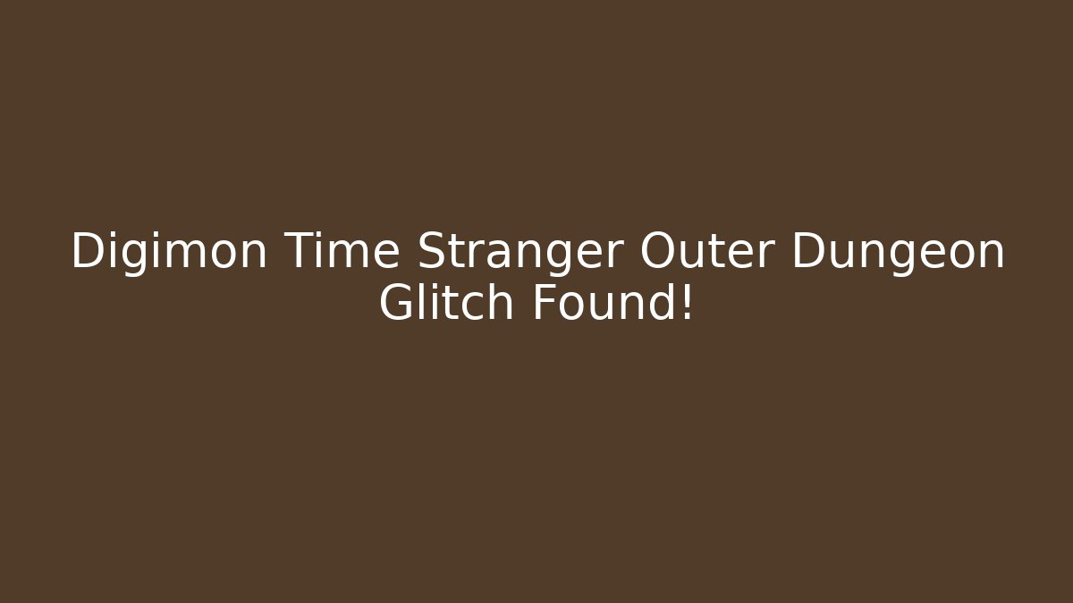 Digimon Time Stranger Outer Dungeon Glitch Found! - Critter Realm