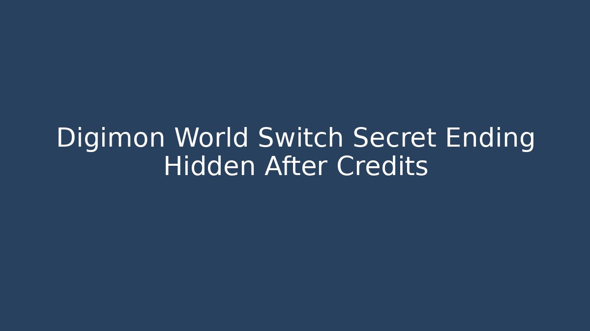Digimon World Switch Secret Ending Hidden After Credits - Critter Realm