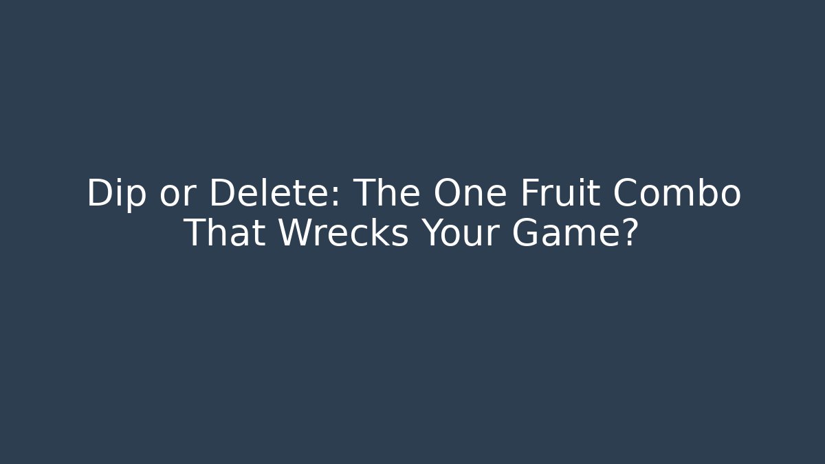 Dip or Delete: The One Fruit Combo That Wrecks Your Game? - Critter Realm