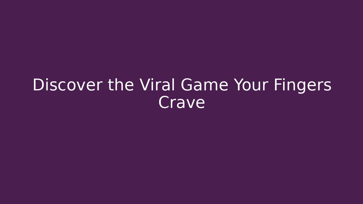 Discover the Viral Game Your Fingers Crave - Critter Realm