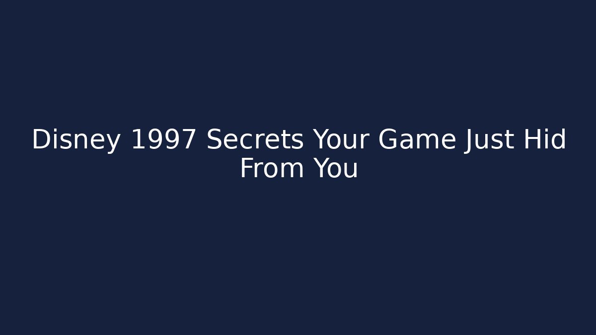 Disney 1997 Secrets Your Game Just Hid From You