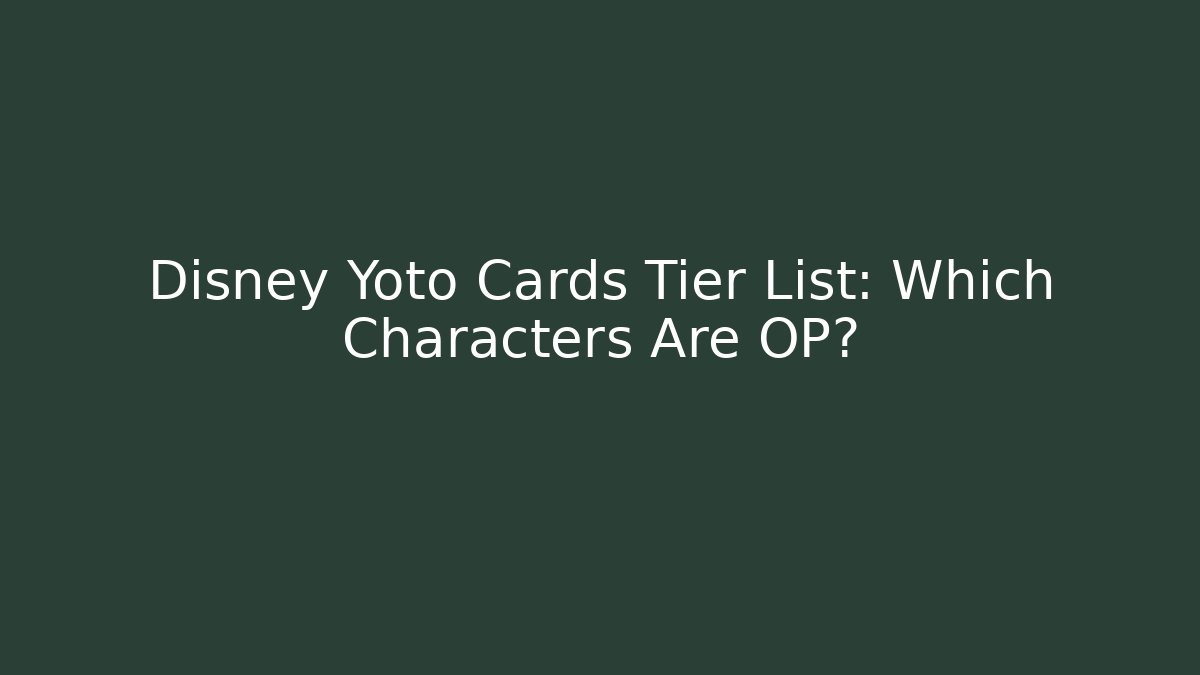 Disney Yoto Cards Tier List: Which Characters Are OP?