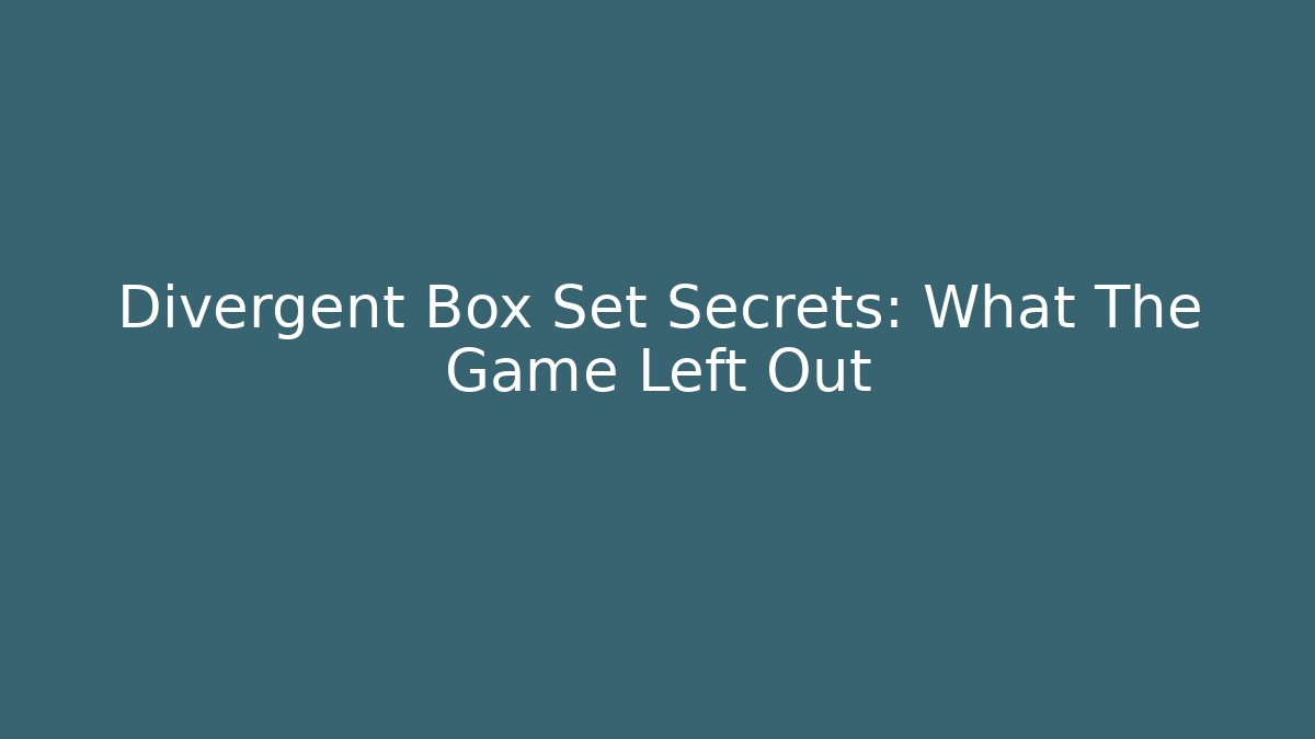 Divergent Box Set Secrets: What The Game Left Out - Critter Realm