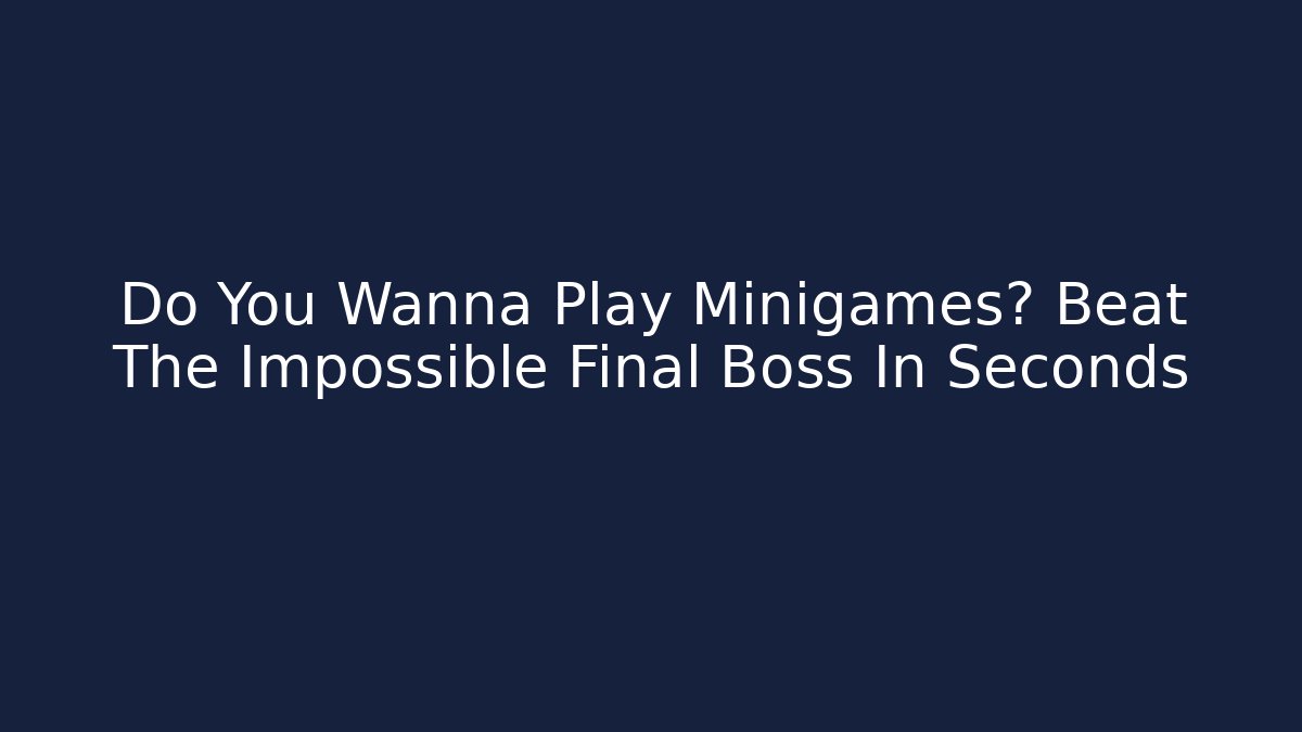 Do You Wanna Play Minigames? Beat The Impossible Final Boss In Seconds - Critter Realm