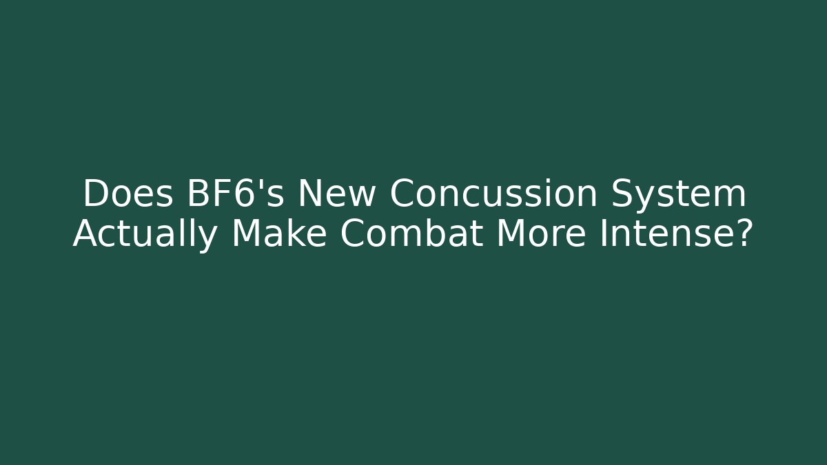 Does BF6's New Concussion System Actually Make Combat More Intense?