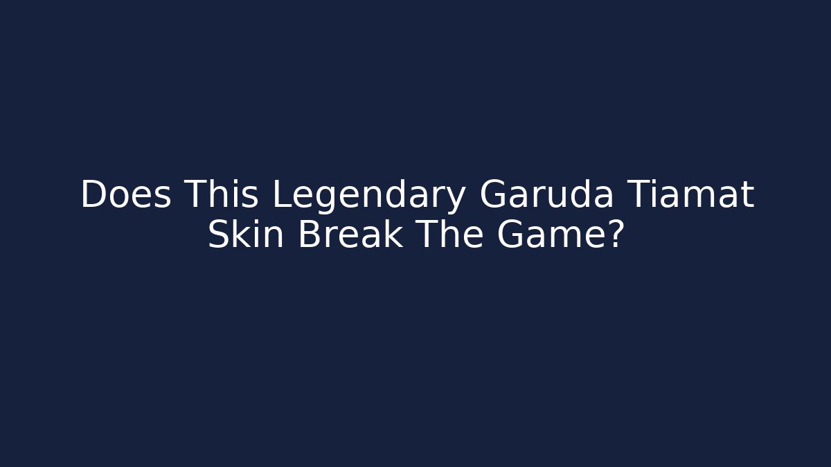 Does This Legendary Garuda Tiamat Skin Break The Game? - Critter Realm