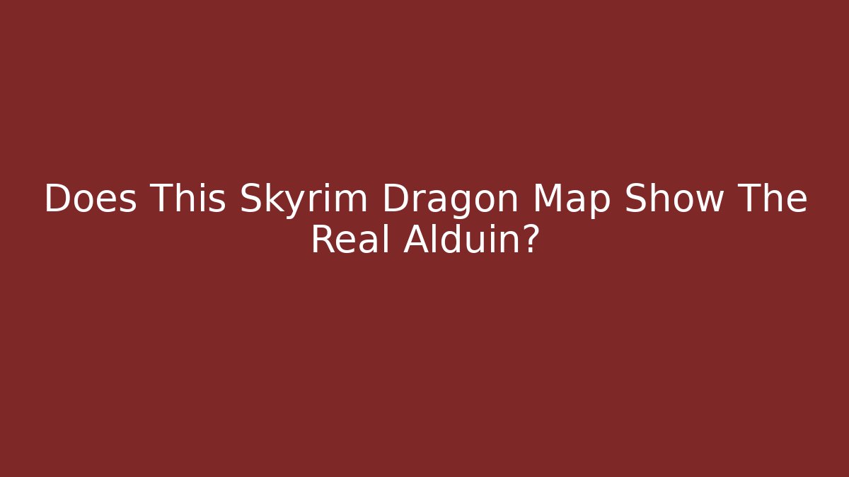 Does This Skyrim Dragon Map Show The Real Alduin?
